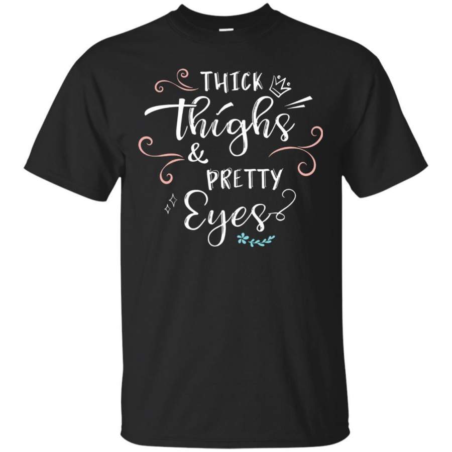 AGR Thick Thighs  Pretty Eyes Tshirt Funny Gym Workout Tee Jaq T-shirt