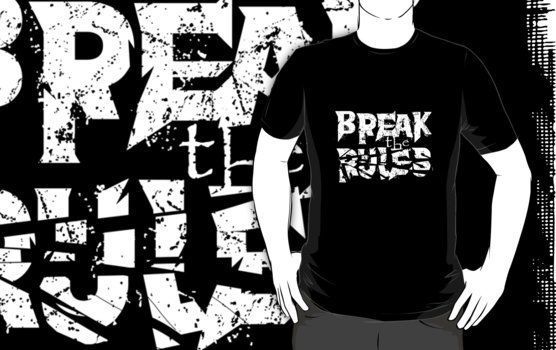 Break The Rules Shirt