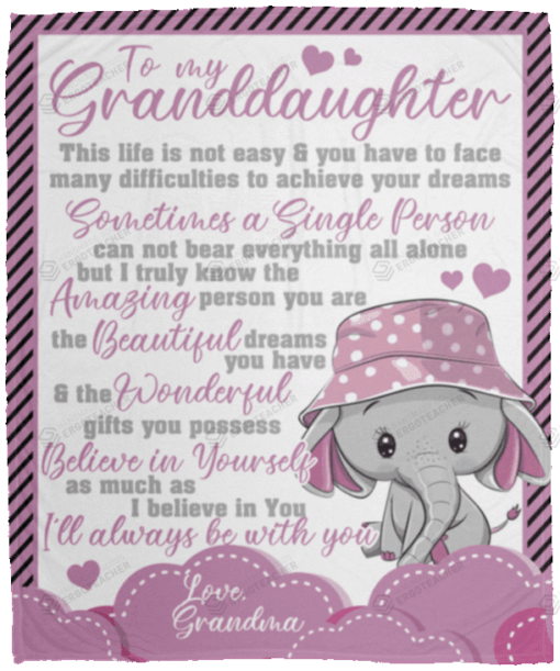 Personalized Elephant From Grandma To My Granddaughter This Life Is Not Easy Fleece Blanket Awesome Gifts For Her Great Customized Gifts For Birthday Christmas Thanksgiving Graduation