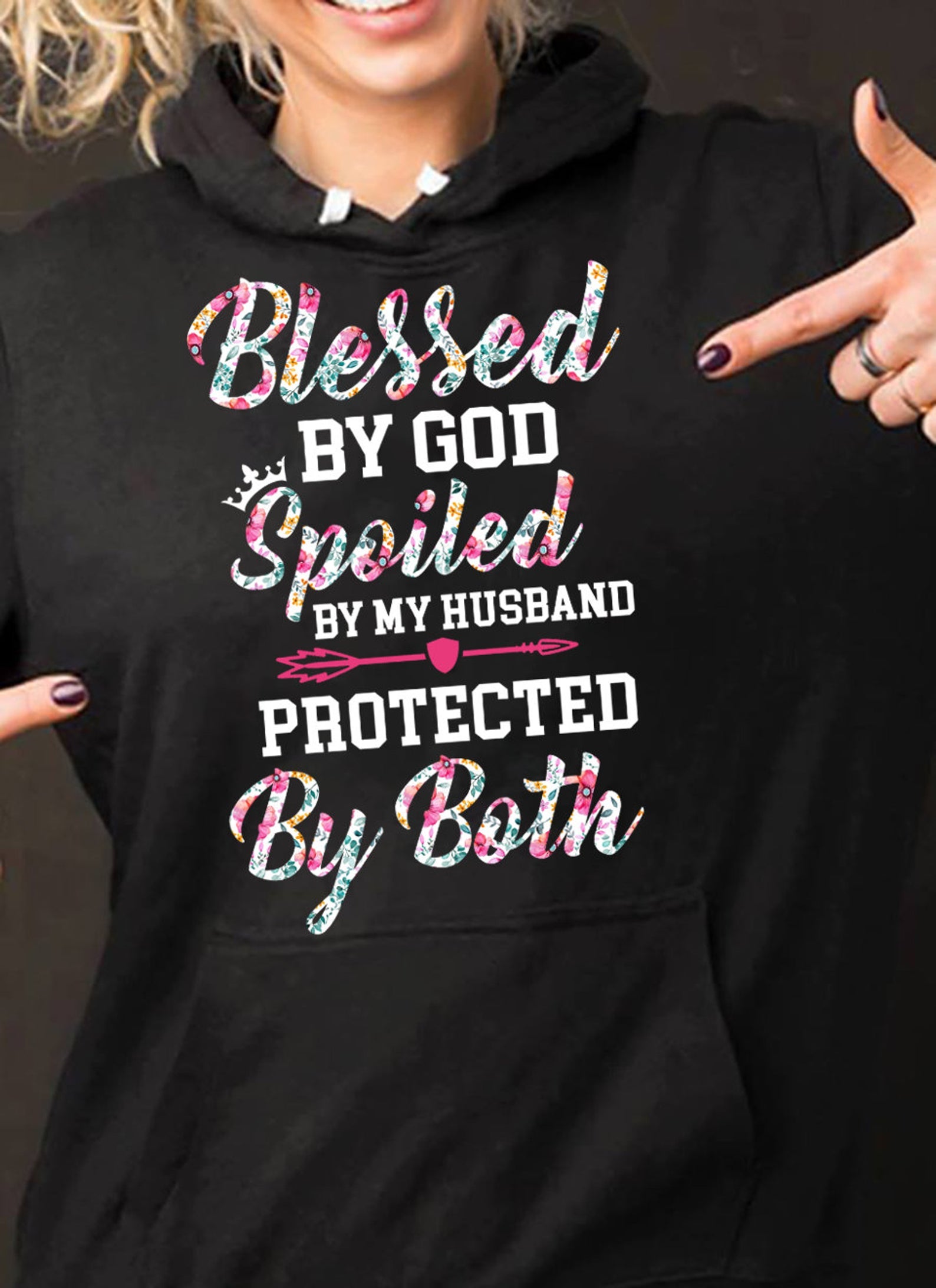 Blessed By God Spoiled By My Husband Protected By Both Wife Husband Family Hoodie