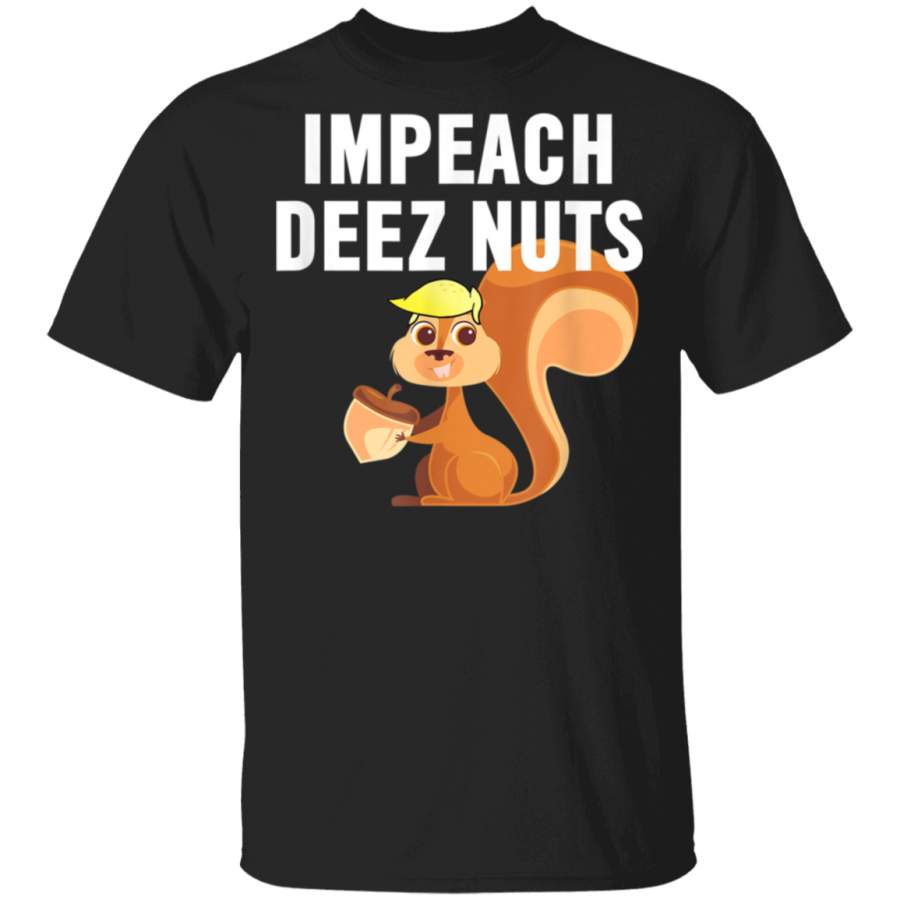 Funny Anti Impeachment Joke  Impeach Deez TShirt