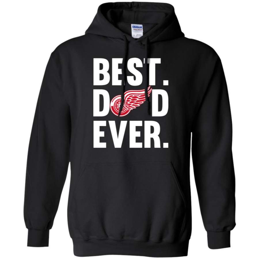 Best Dad Ever Detroit Red Wings shirt Father Day Hoodie – Moano Store