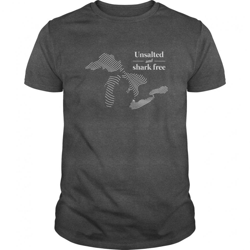 Unsalted And Shark Free Michigan Great Lakes Tshirt Guys Tee 949659320