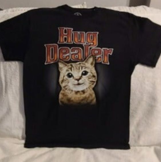 Cat Kitty Feline Kitten Hug Dealer T-shirt