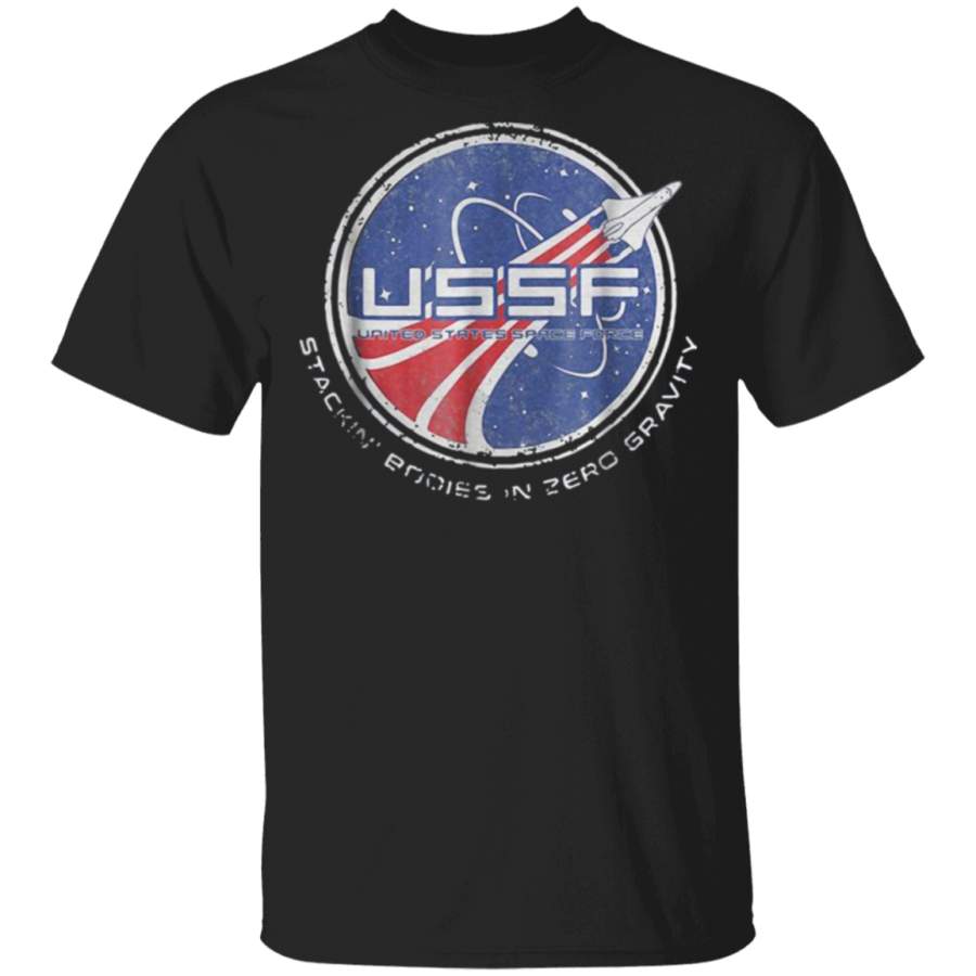 Stackin’ Bodies In Zero Gravity United States Space Force T-Shirt