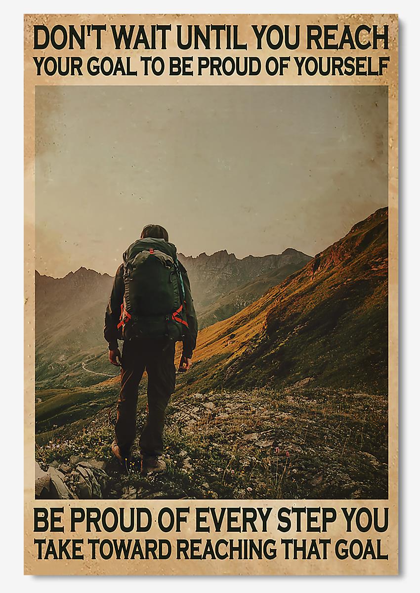 Your Goal To Be Proud Of Yourself Motivation Quote Wall Art For Mountain Climber Home Decor Poster