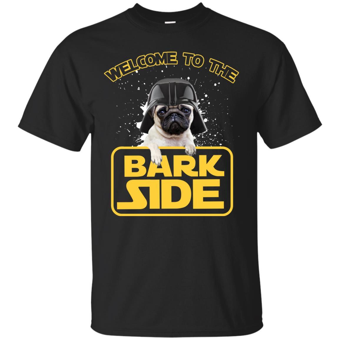 Pug Tshirt Welcome to the bark side puppy dog gift tee shirt