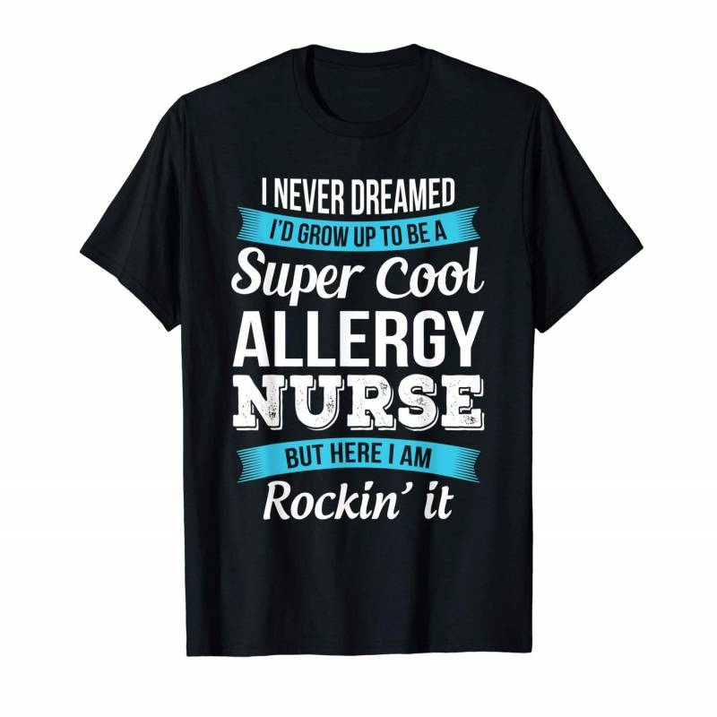 Super Cool Allergy Nurse Funny Gift T-shirt