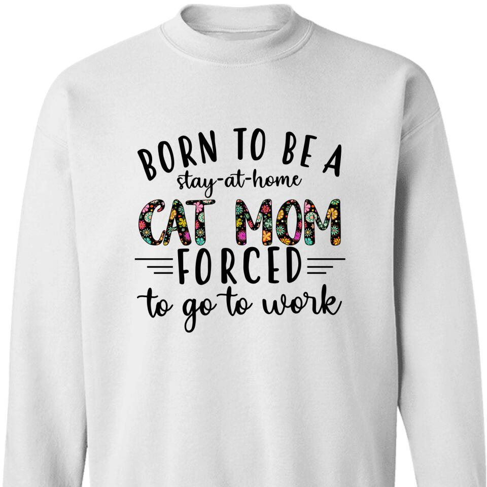 Customized Cat Mom Sweatshirt, Born To Be A Cat Mom – Trending Personalized