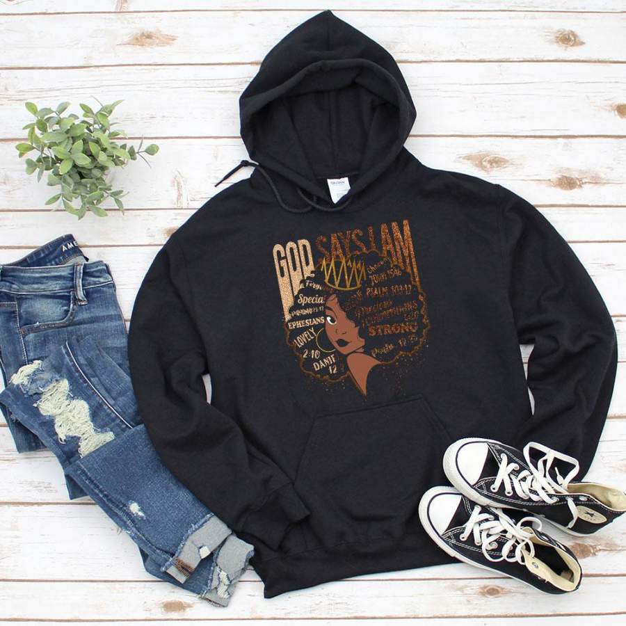 Black girl wears crown god says i am black women melanin black pride black queen black hoodie for men and women S-5XL