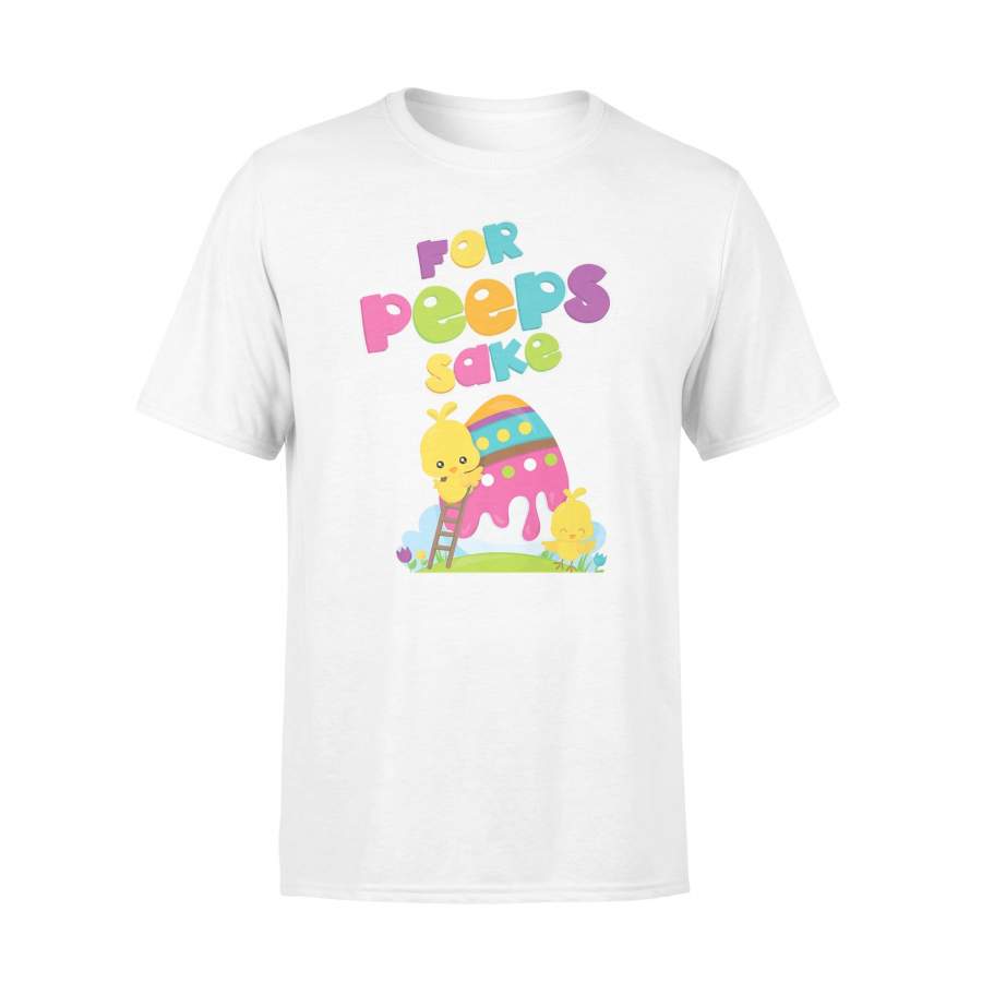 For Peeps Sake Chicks Kids Easter Egg Hunting Cute T Shirt