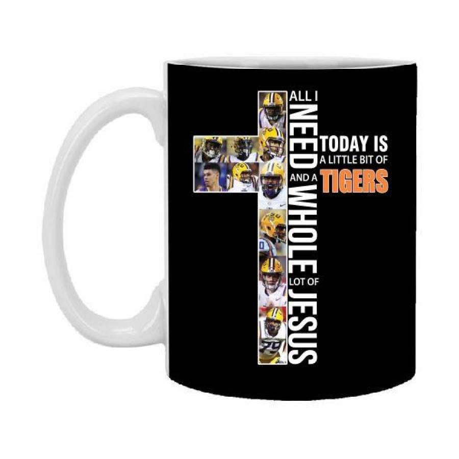 All I need today is a little bit of Tigers and a whole lot of Jesus 11 oz Mug