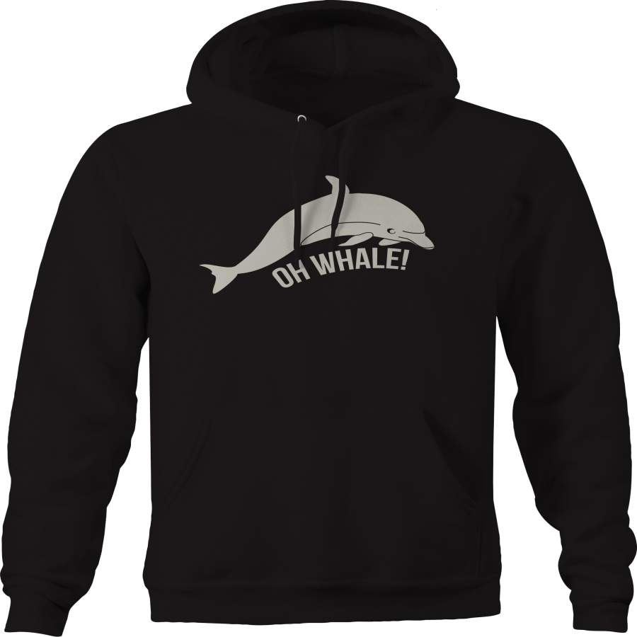 Oh Whale Funny Dolphin Ocean  Hoodie