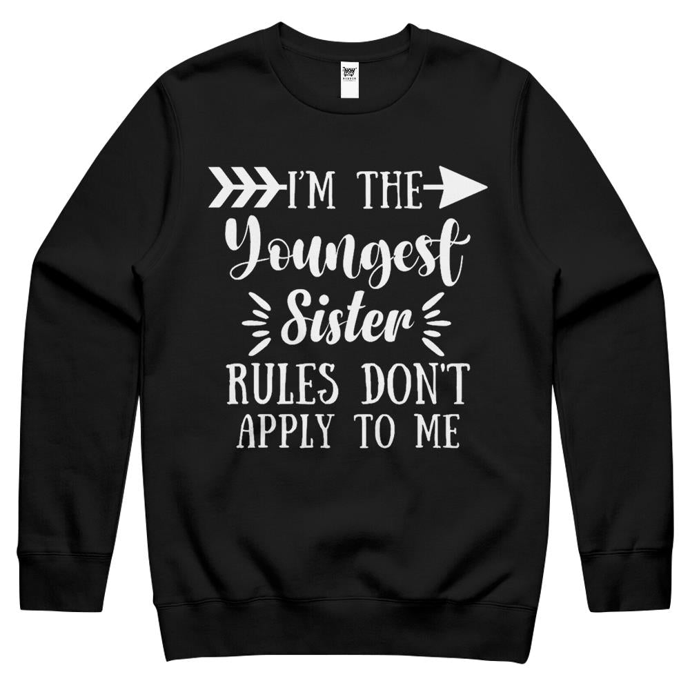 Rules Don’T Apply To Me Youngest Sister 3 Sisters Matching Crewneck Sweatshirt