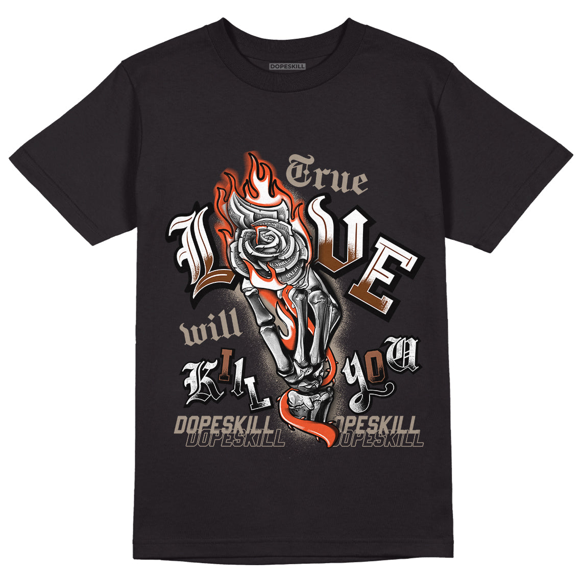 Jordan 3 “Desert Elephant” Dopeskill T-Shirt True Love Will Kill You Graphic