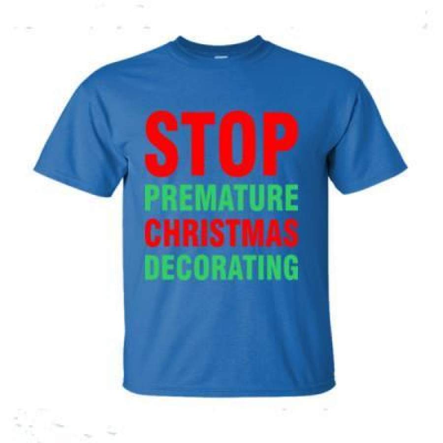 AGR Stop Premature Christmas Decorating – Ultra-Cotton T-Shirt