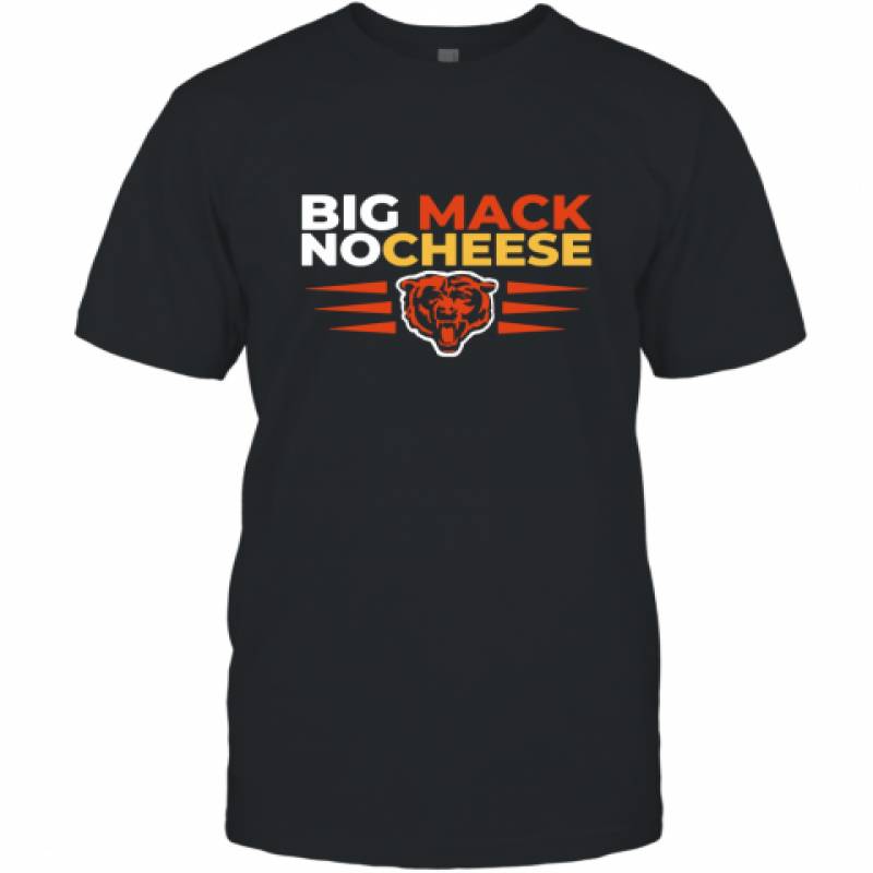 Big Mack No Cheese Chicago Bears Shirt T-Shirt