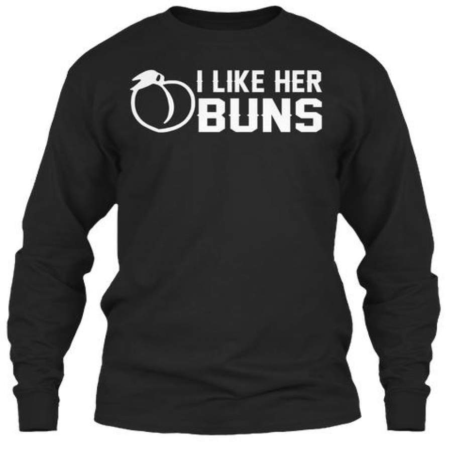 I Like Her Buns Couple Gift Valentine Unisex Long Sleeve