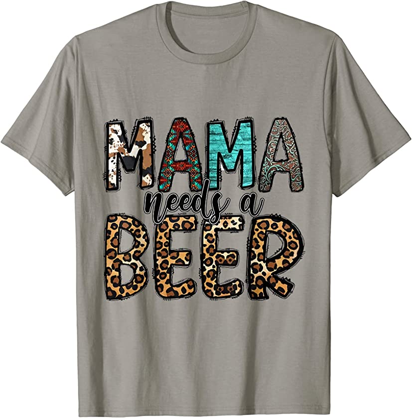 Western Mom Mama Leopard Cowhide Mama Need A Beer T-Shirt