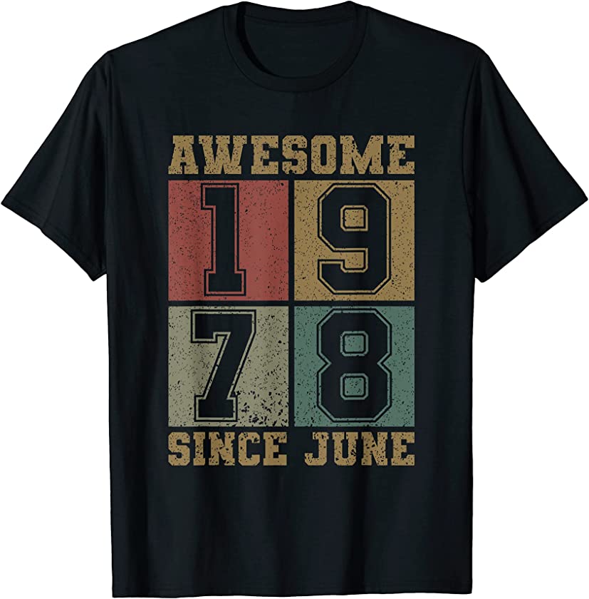 Awesome Since June 1978 43rd Birthday Shirt Vintage 1978 Men T-Shirt