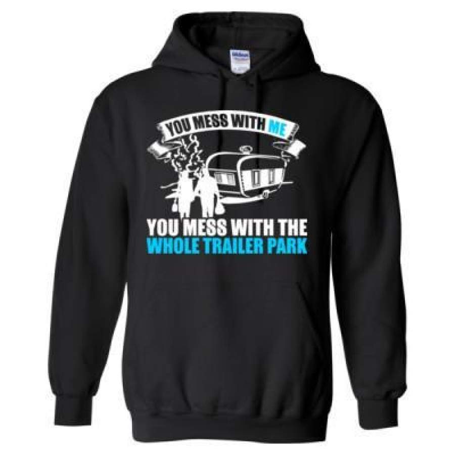 AGR You Mess With Me You Mess With The Whole Trailer Park – Heavy Blend™ Hooded Sweatshirt