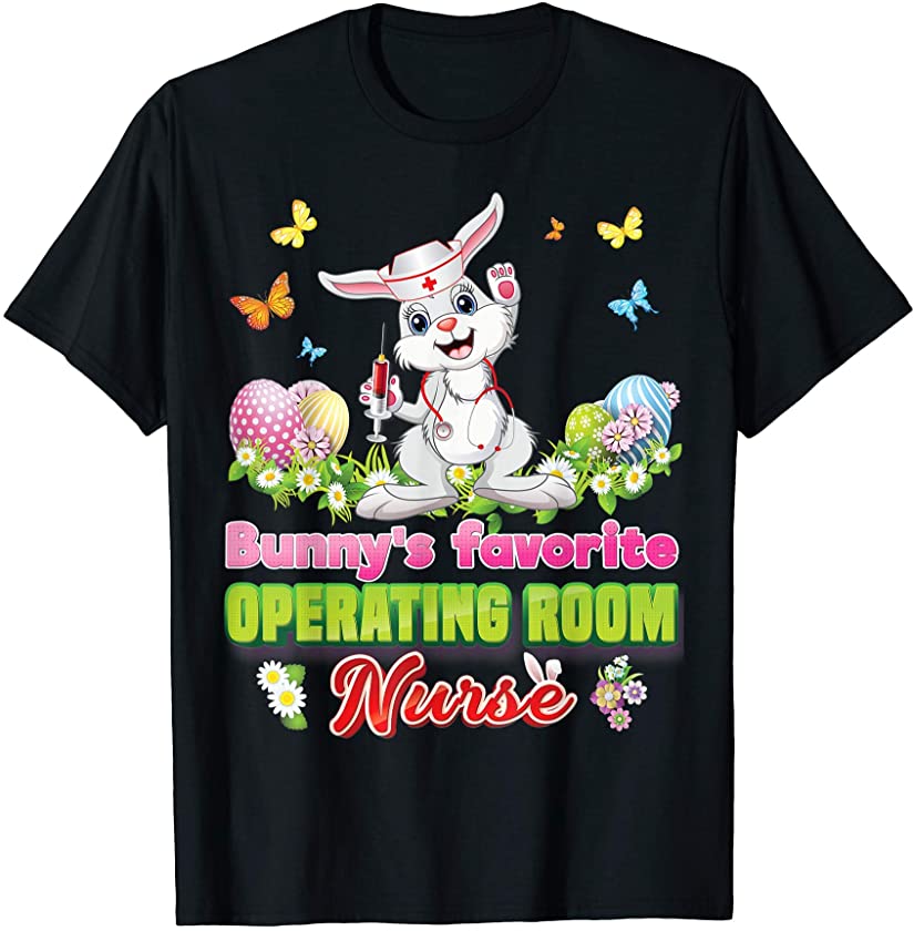 Bunny’s Favorite Operating Room Nurse Bunny Cute Easter Eggs T-Shirt