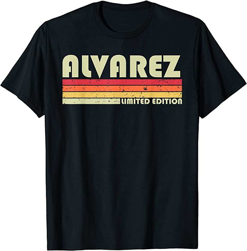 ALVAREZ Surname Funny Retro Vintage 80s 90s Birthday Reunion T-Shirt