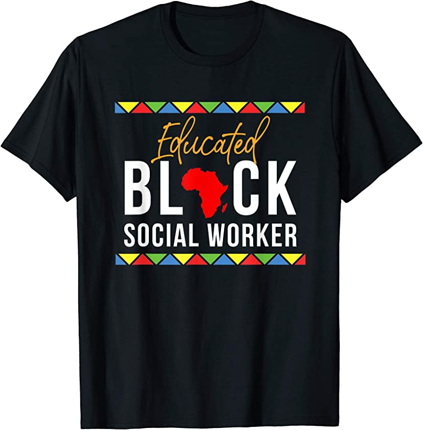 African American Educated Black Social Worker T-Shirt