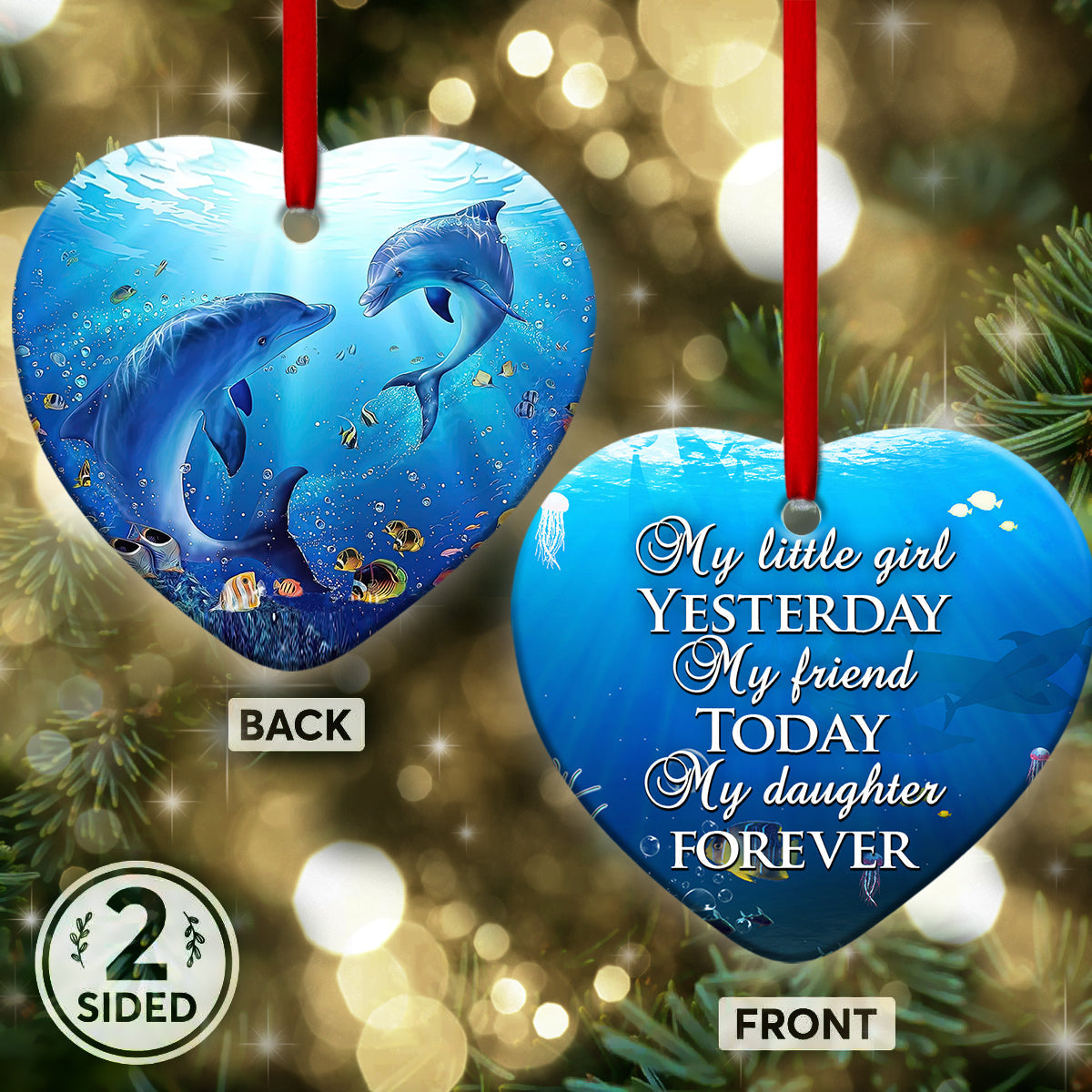 Dolphin To My Daughter My Little Girl – Heart Ornament