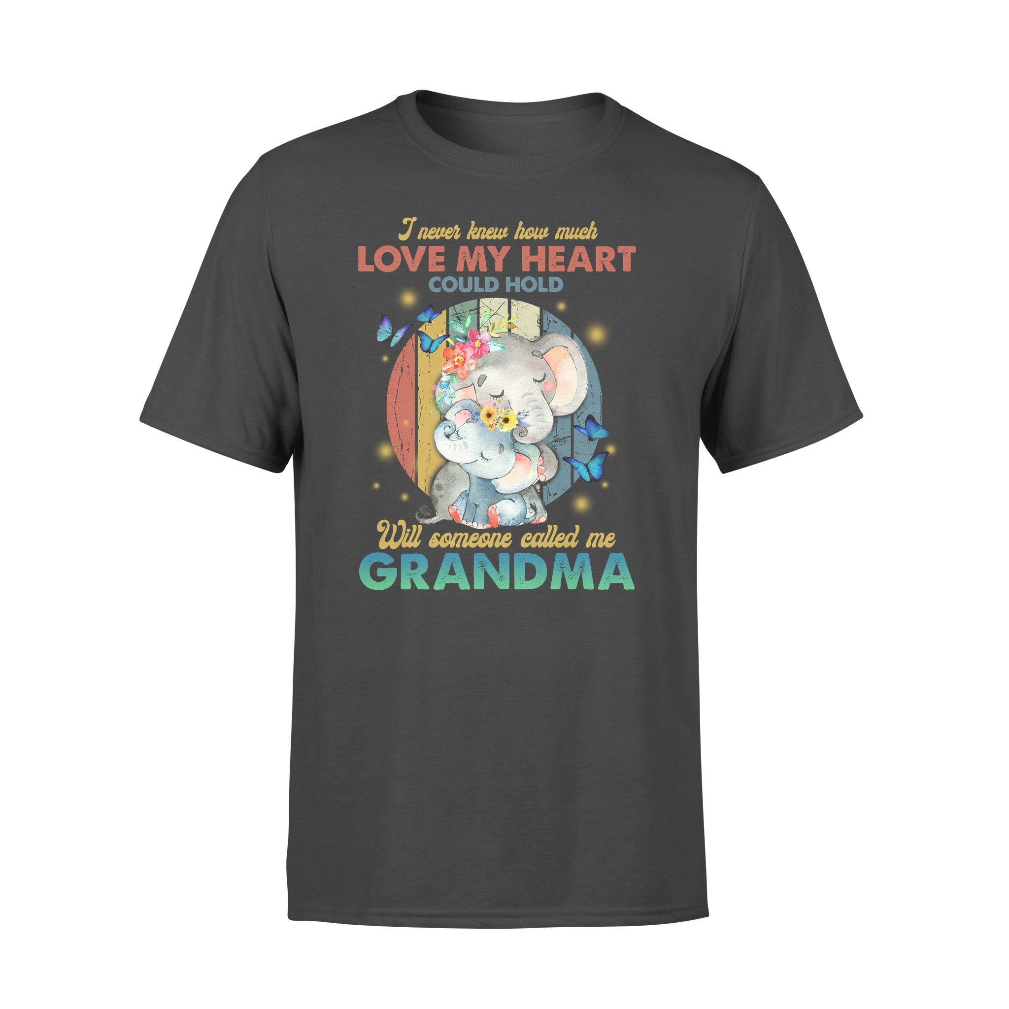 Awesome Family Gift For Grandma From Grandchild – Elephant -I Never Knew How Much Love My Heart Could Hold Will Someone Called Me Grandma T-shirt