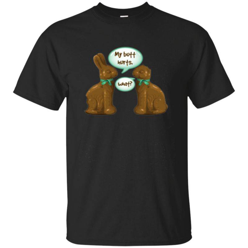 My Butt Hurts – Funny Chocolate Bunny Long Sleeve Tee Shirt