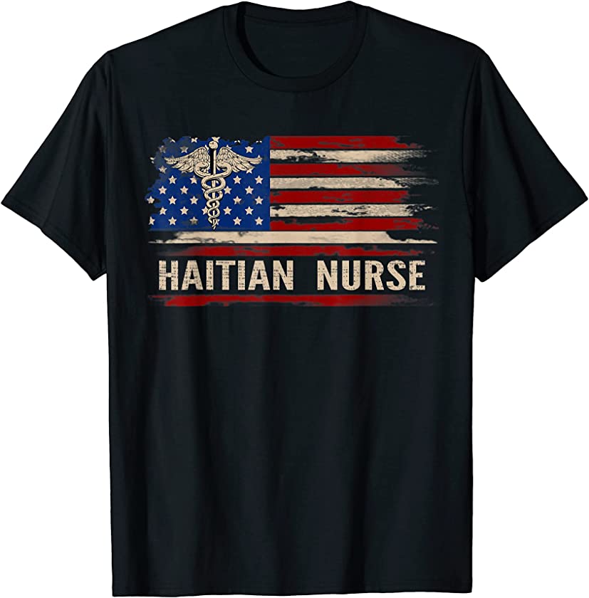 Vintage Haitian Nurse American Flag Nursing Gift T-Shirt