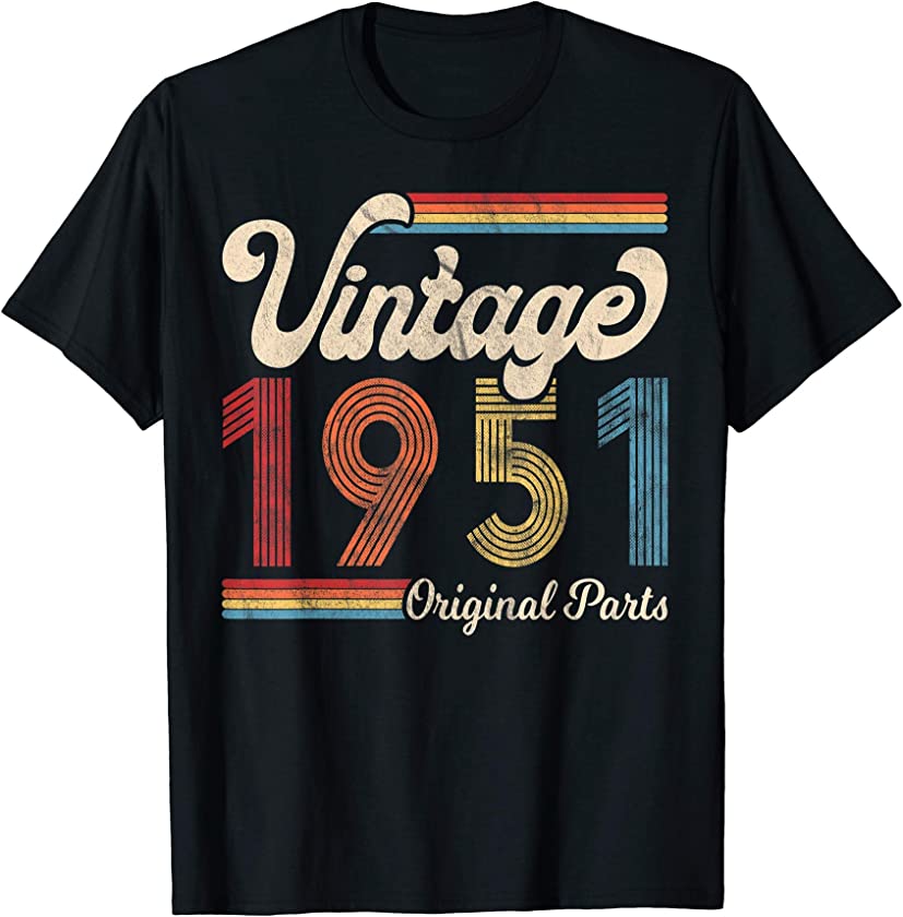 1951. Vintage 1951 Birthday Gift Men Women. Born Made 1951 T-Shirt