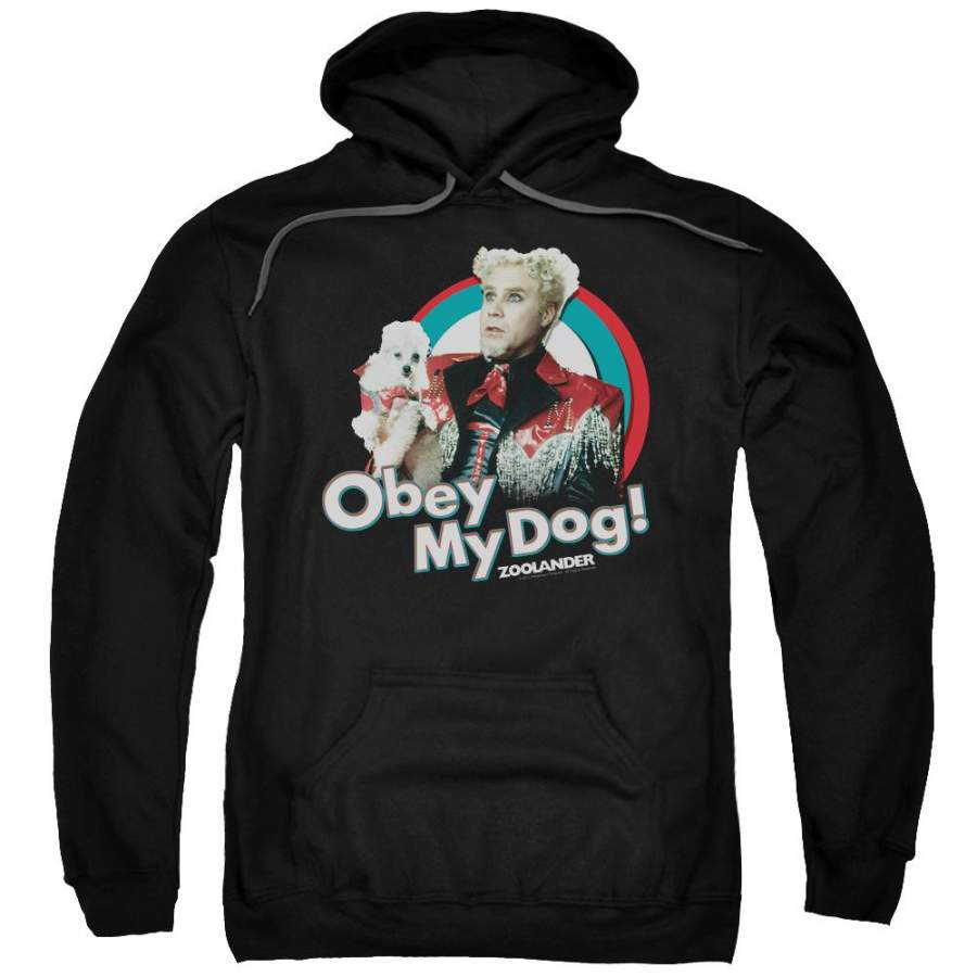 Zoolander Obey My Dog Pull Over Hoodie  Movie Sweatshirt