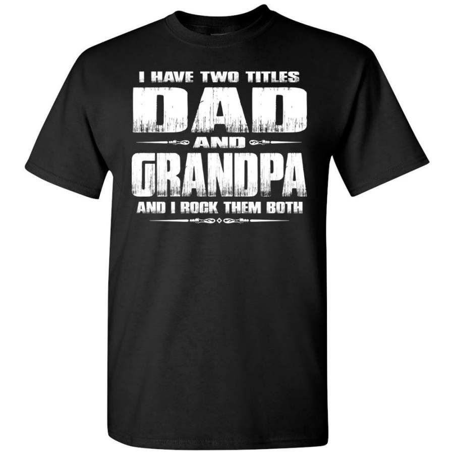 Dad Grandpa Rock Them Both Grandpa Dad T Shirt