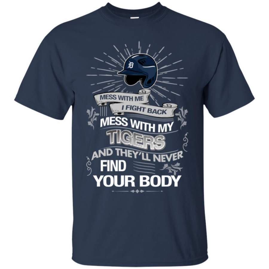 My Detroit Tigers And They’ll Never Find Your Body T Shirt