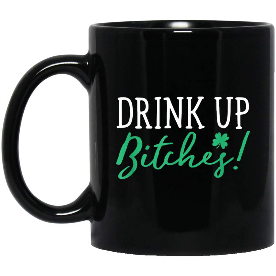 Drink Up Bitches Funny St Patricks Day Cute Tshirt