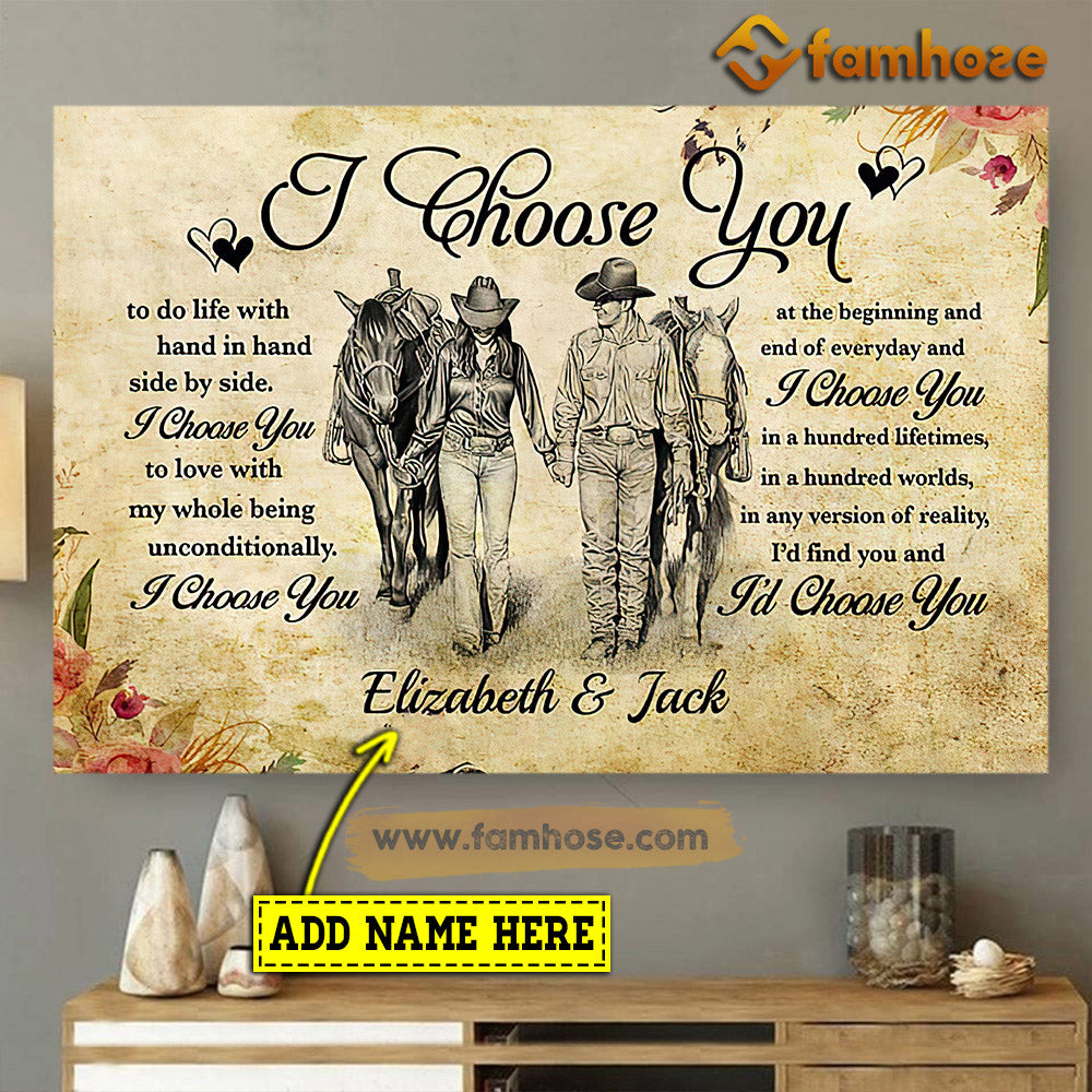 Valentine’S Day Personalized Cowboy Poster/Canvas, I Choose You To Love With My Whole Being Unconditionally, Rodeo Canvas Wall Art, Poster Gift For Rodeo Lovers