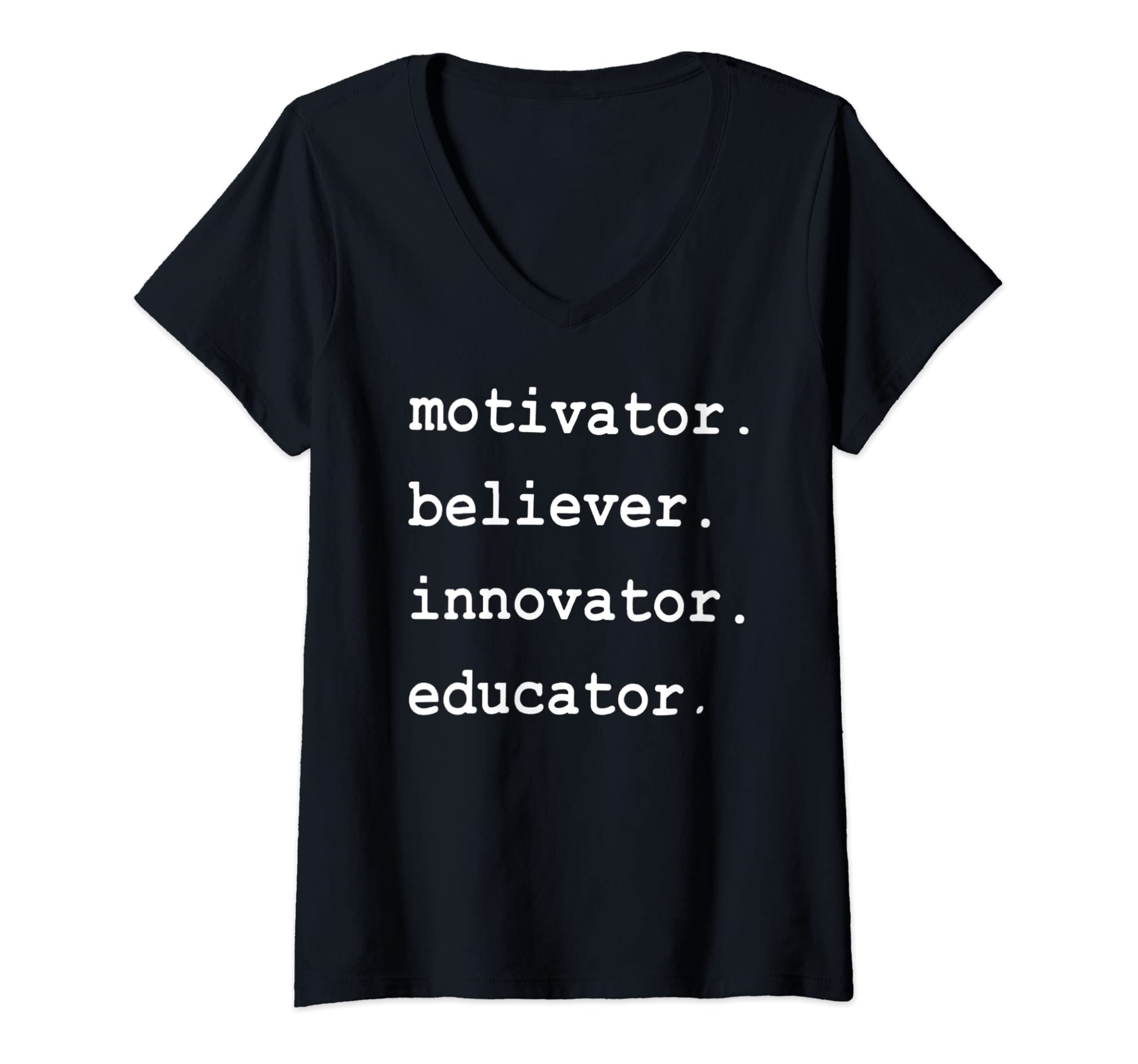 Womens Teacher Motivator Believer Innovator Educator V-Neck T-Shirt