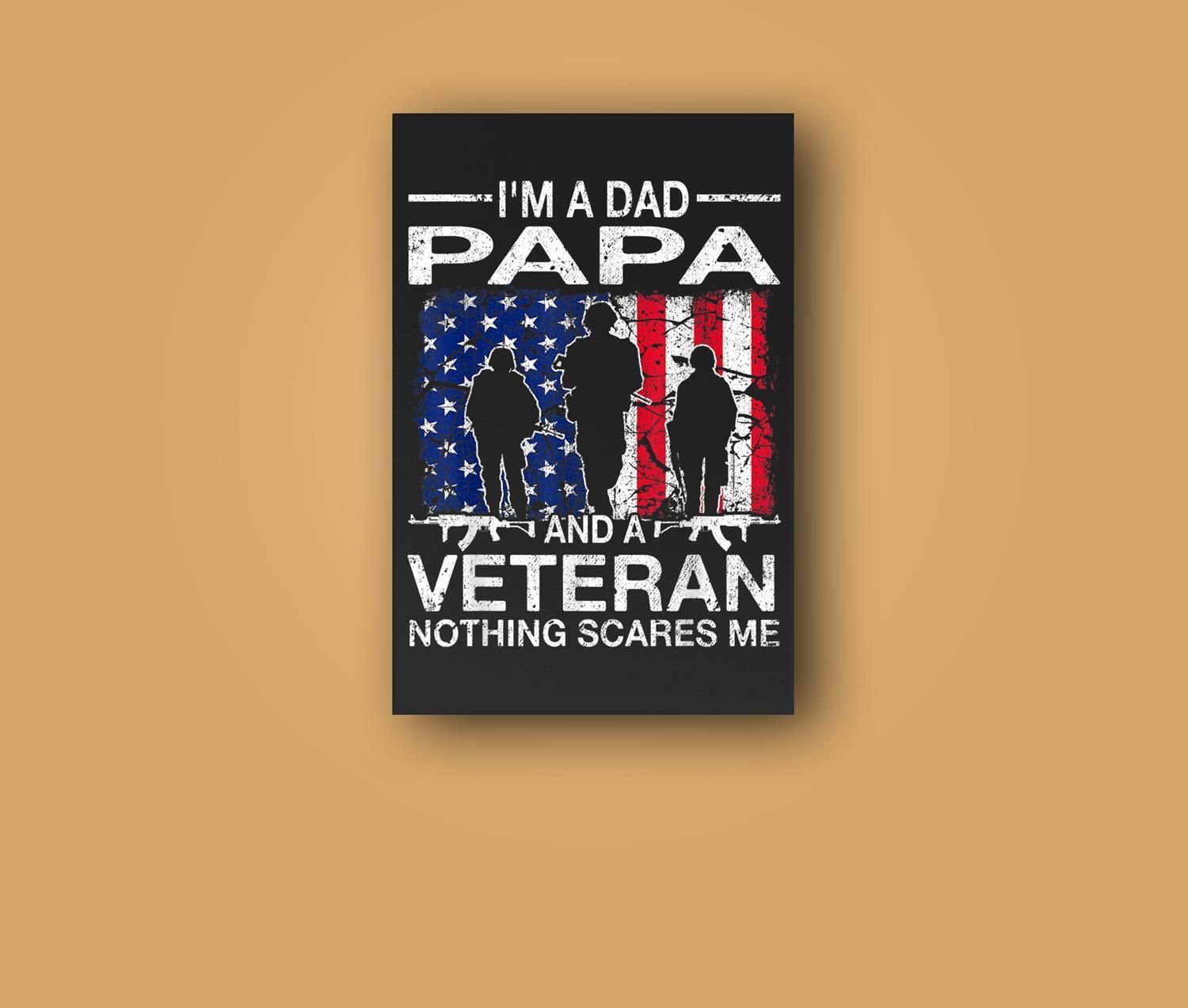Mens I’M A Dad Papa And A Veteran For Dad Father’S Day Wall Art Canvas