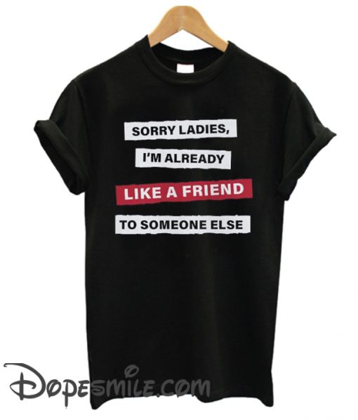 Like A friend cool T Shirt