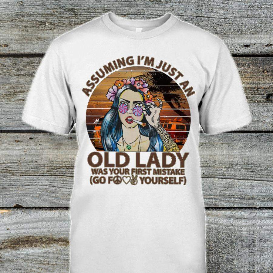 Assuming i’m just an old lady was your first mistake hippie shirt