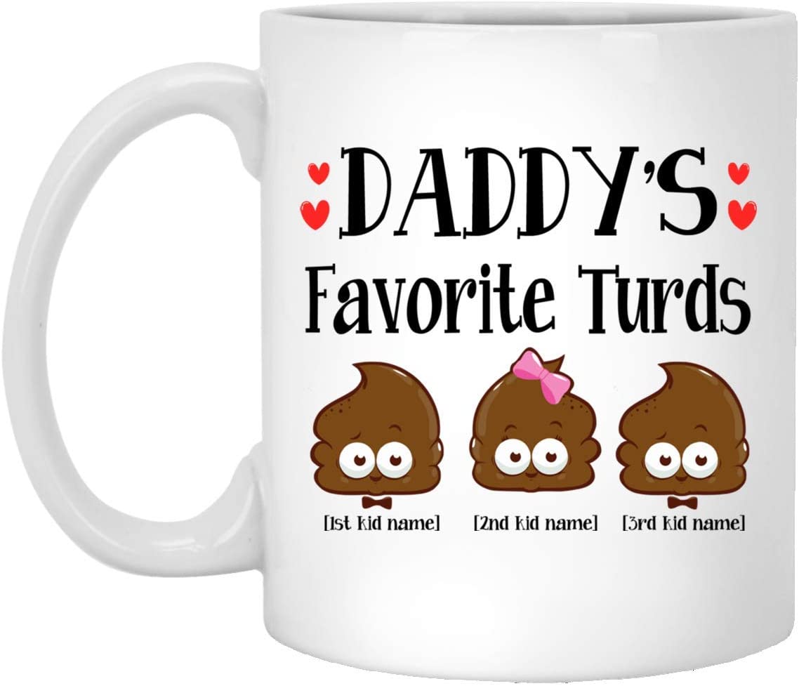 Personalized Daddy Favorite Three Turds Funny Personalized Family Coffee Mug 11Oz