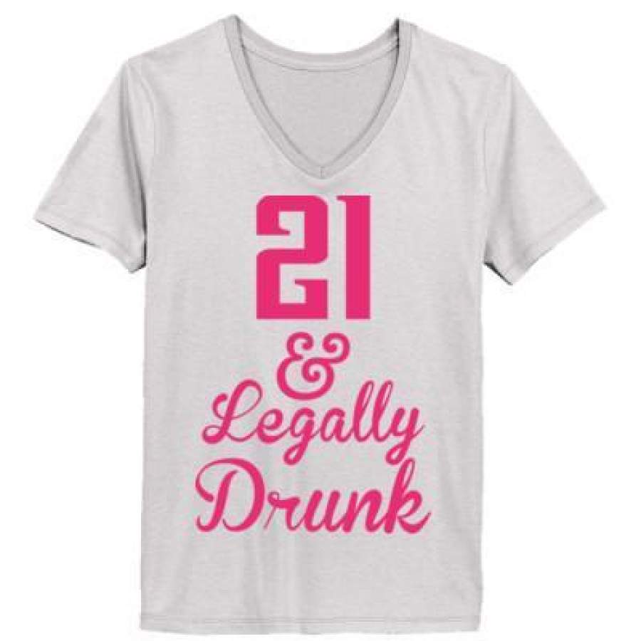 AGR 21 And Legally Drunk – Ladies’ V-Neck T-Shirt