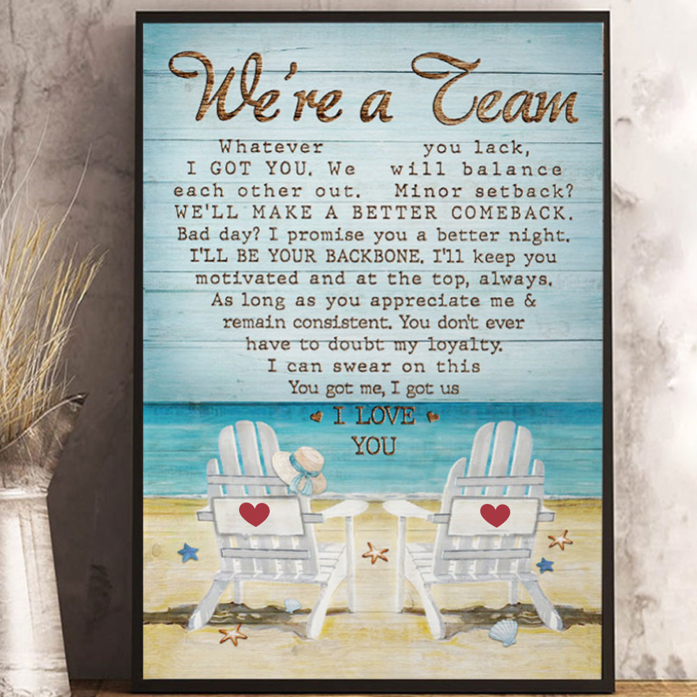 We’Re A Team – You Got Me – I Got Us – I Love You Couple Vertical Poster & Canvas Home Decor Wall Art Visual Art