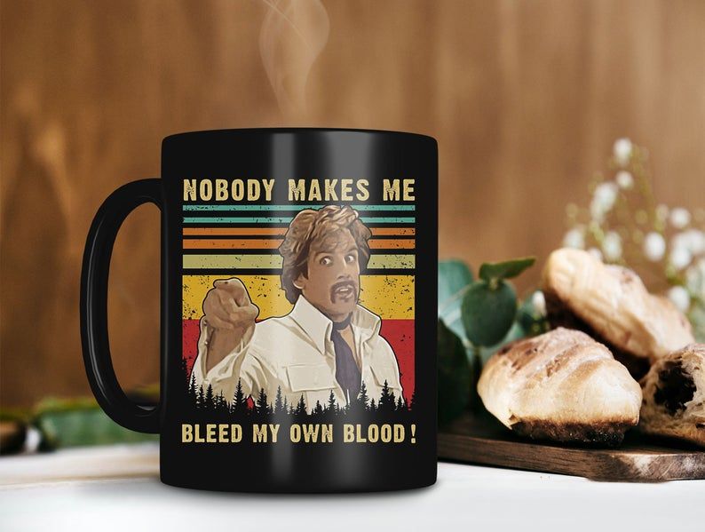 Black Mug Vintage Retro Mug Nobody Makes Me Bleed My Own Blood Mug Dodgeball Mug Ben Stiller Lover Mug Premium Sublime Ceramic Coffee Mug H99