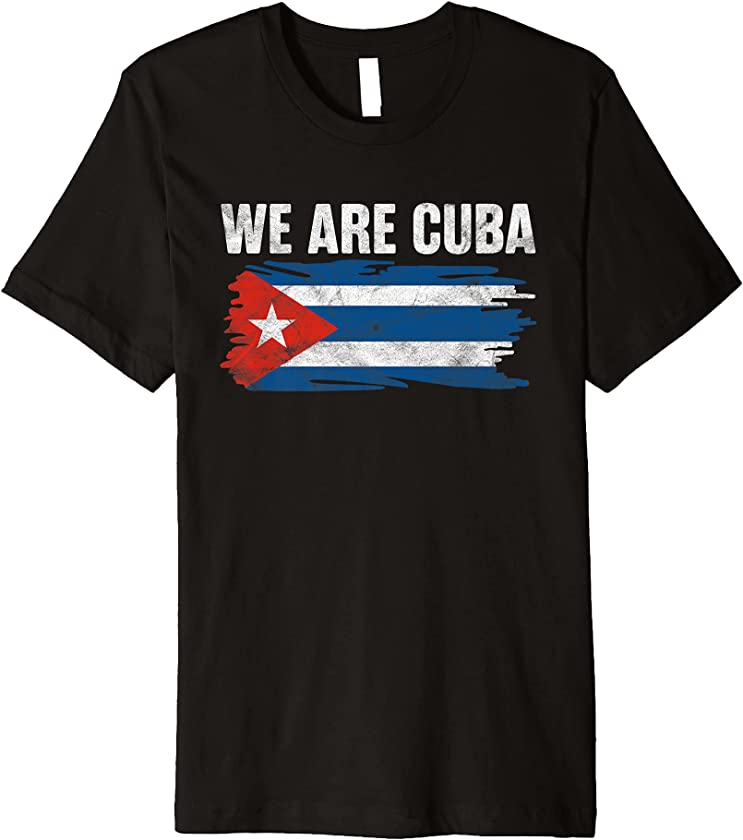 WE ARE CUBA Patria Y Vida Viva Cuba Libre Cuban Flag Havana Premium T-Shirt