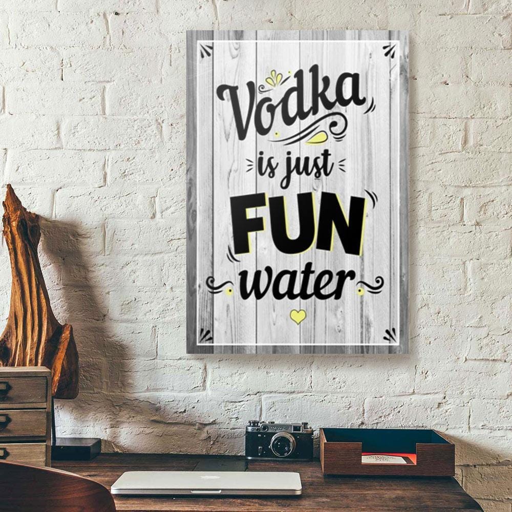 Canvas Painting Vodka Is Just Fun Water Vintage Wood Background Home Canvas Wall Art Home Decoration