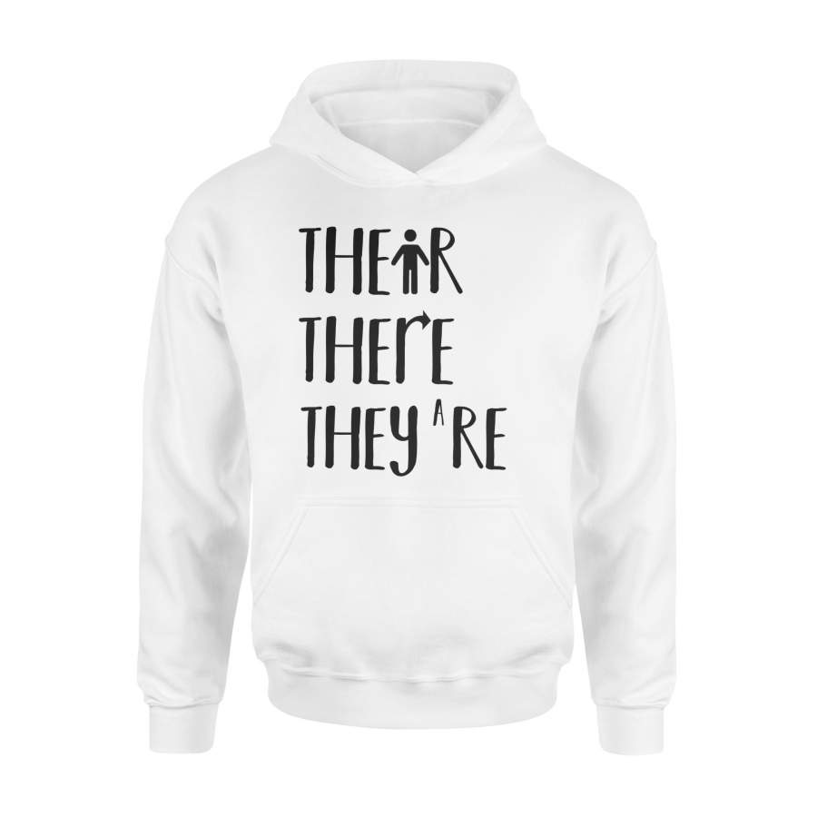 There Their They’re English Funny Gift For Grammar Teacher Gift – High Quality Cotton Hoodie