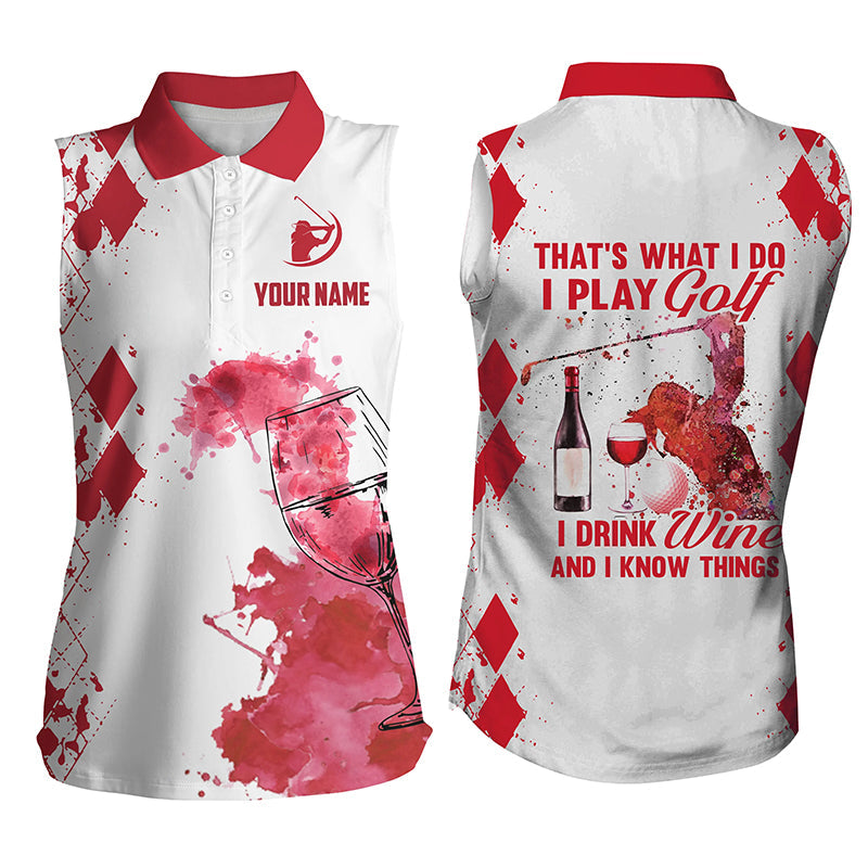 Personalized Women’S Sleeveless Polo Shirt Golf & Wine Custom That’S What I Do I Play Golf Drink Wine & Know Things